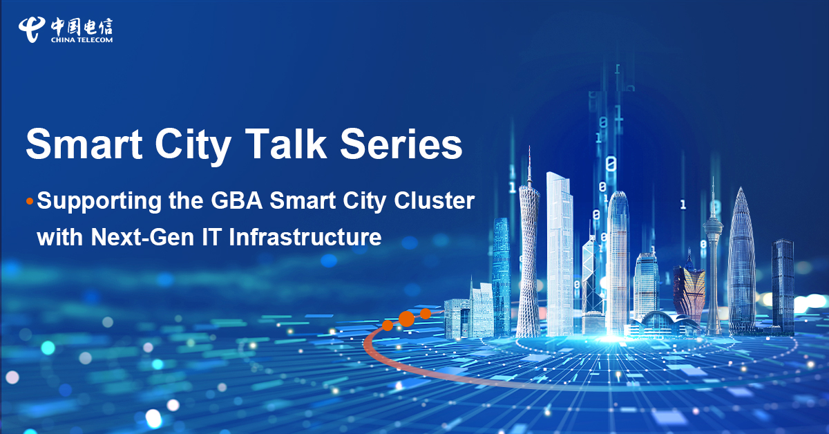 China Telecom Global Participated in the “Greater Bay Area: Smart City Lecture”